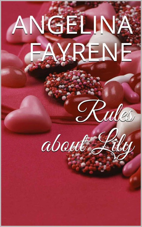 Rules about Lily by Fayrene, Angelina