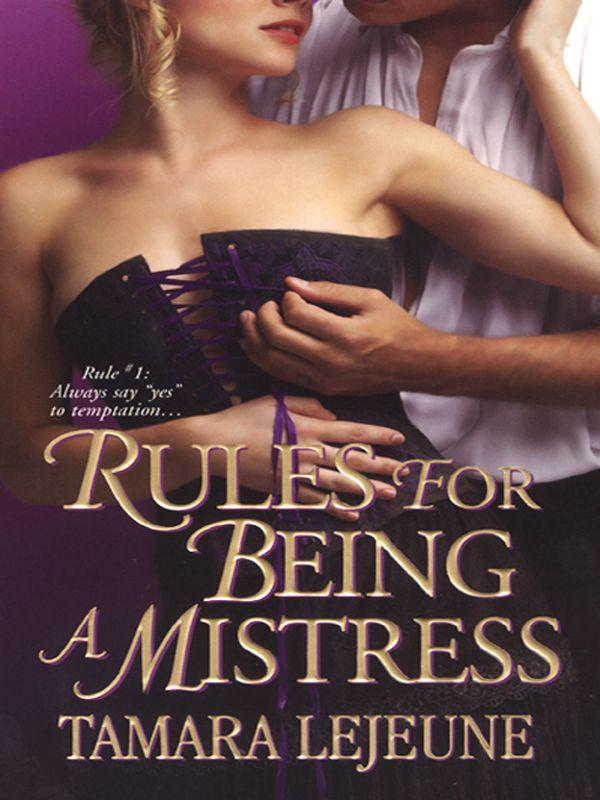 Rules for Being a Mistress by Tamara Lejeune