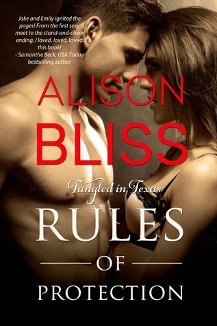 Rules of Protection (Tangled in Texas) (Volume 1) by Alison Bliss