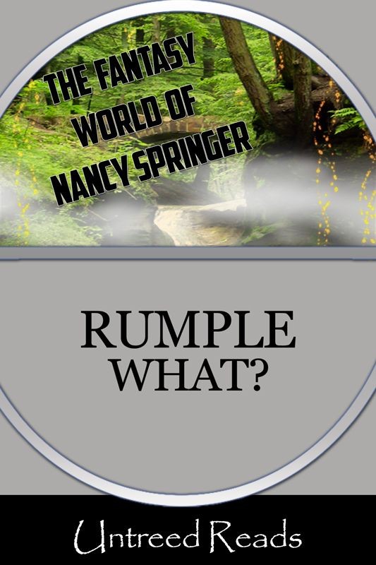 Rumple What? (2013) by Nancy Springer