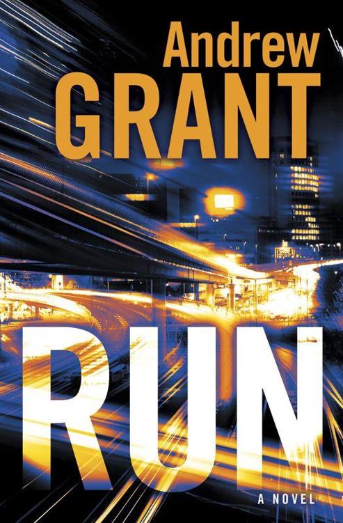 Run: A Novel by Andrew Grant