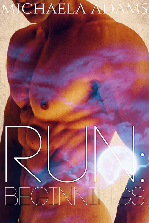 Run: Beginnings by Adams, Michaela