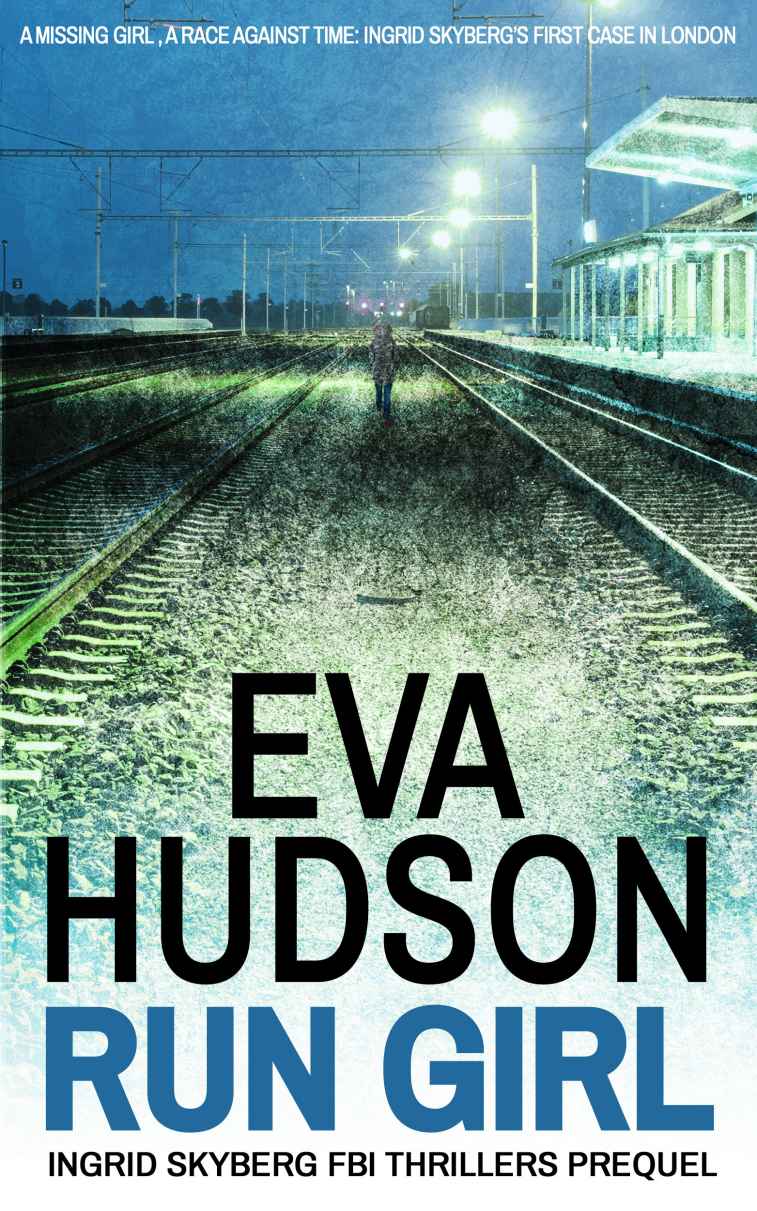 Run Girl: Ingrid Skyberg FBI Thrillers Prequel Novella by Eva Hudson