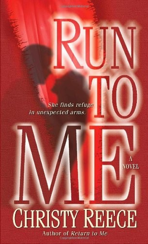 Run to Me by Christy Reece