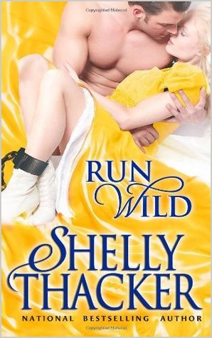 Run Wild (2013) by Shelly Thacker