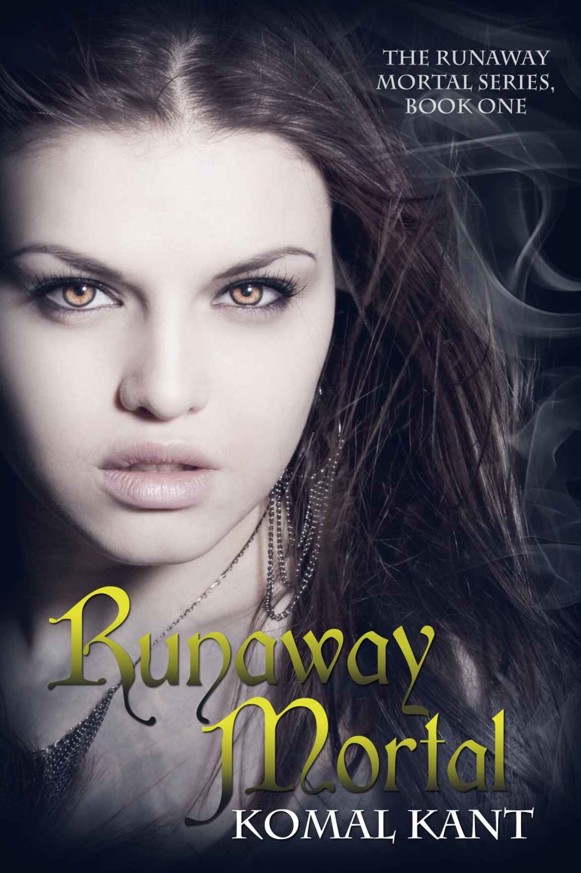 Runaway Mortal by Komal Kant