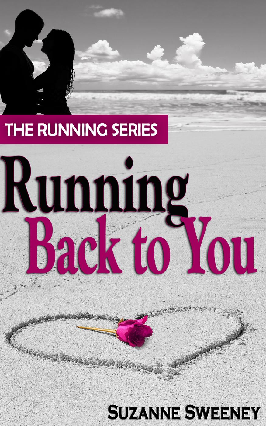 Running Back to You (The Running Series, #1) (2013)