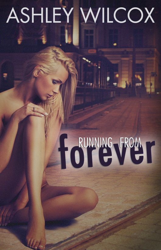 Running From Forever by Ashley Wilcox
