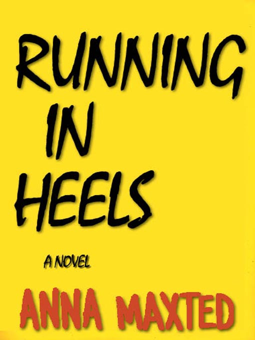 Running in Heels by Anna Maxted