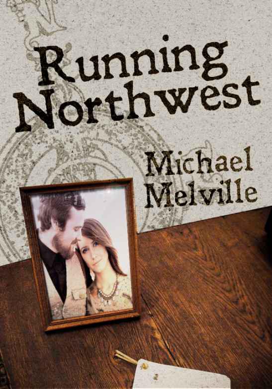 Running Northwest by Michael Melville