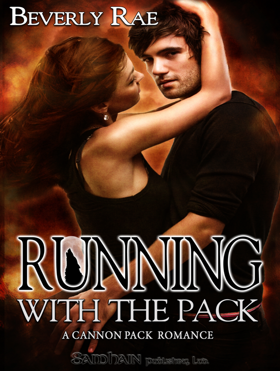 Running with the Pack: Cannon Pack, Book 3 (2011) by Beverly Rae