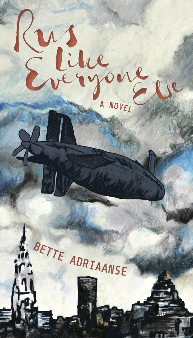 Rus Like Everyone Else (2015) by Bette Adriaanse