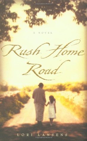 Rush Home Road (2005) by Lori Lansens