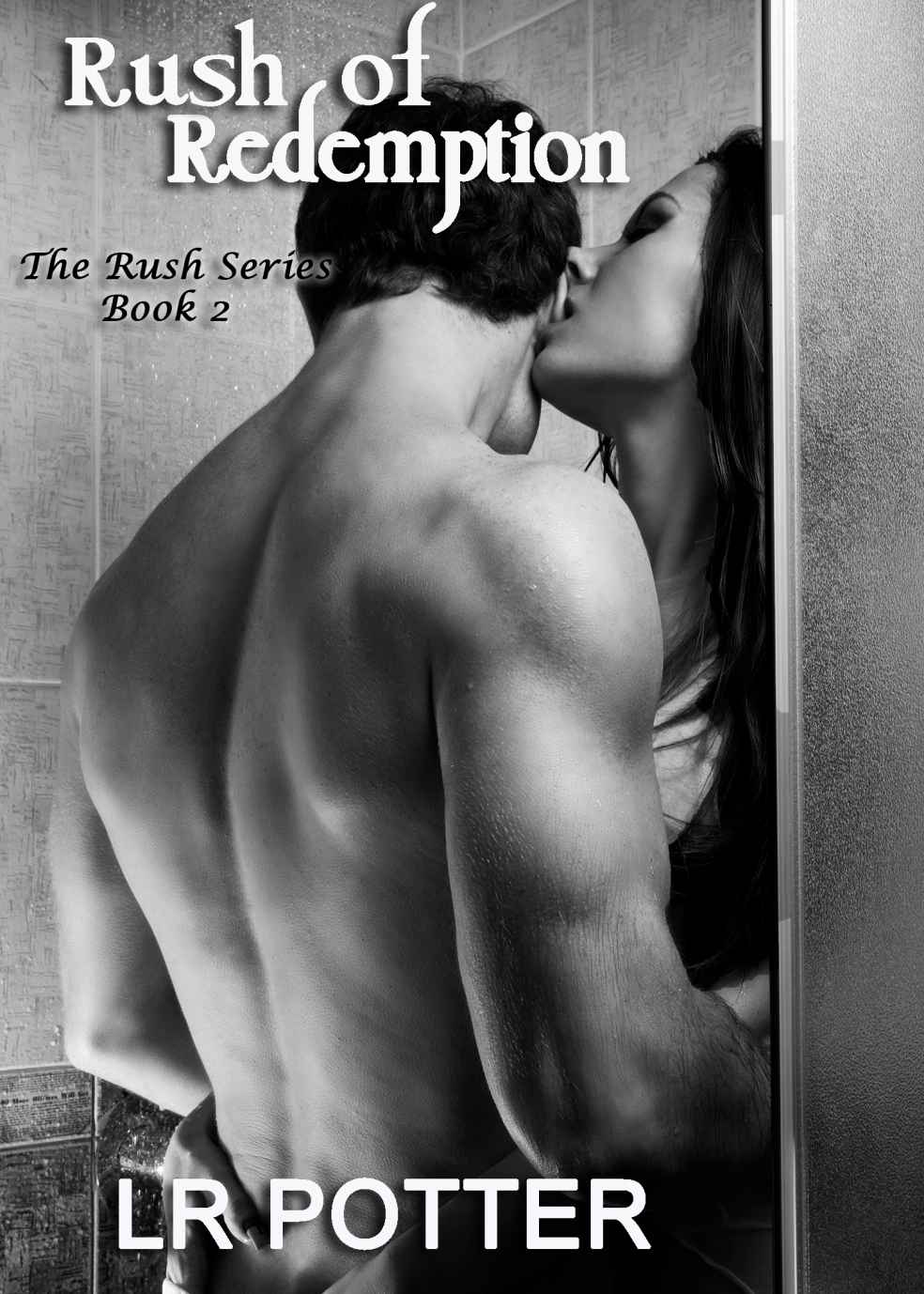 Rush of Redemption (Rush Series #2) by L.R. Potter