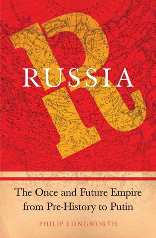 Russia: The Once and Future Empire From Pre-History to Putin (2006)