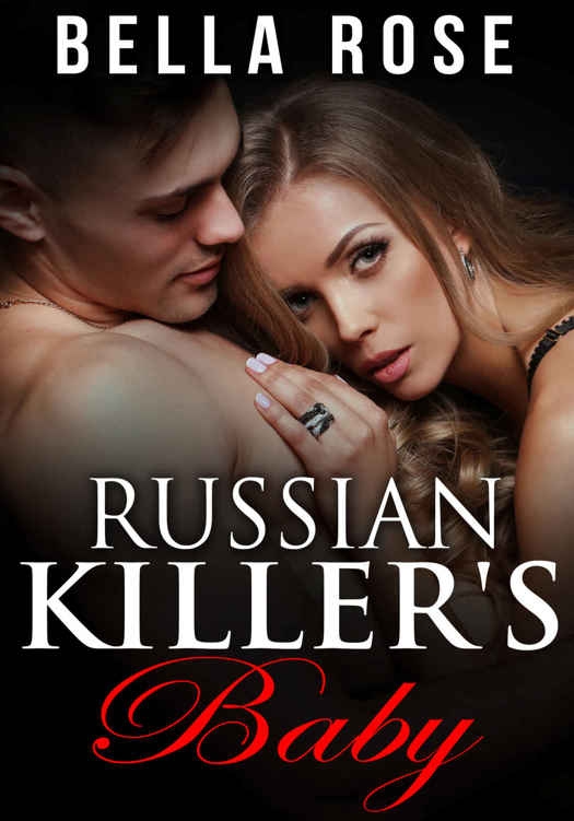 Russian Killer's Baby by Bella Rose