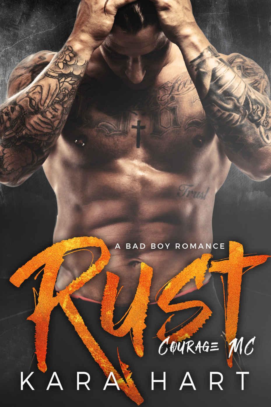 Rust: A Bad Boy Romance (Courage MC) by Kara Hart