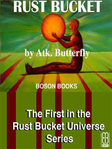 Rust Bucket (2010) by Atk. Butterfly