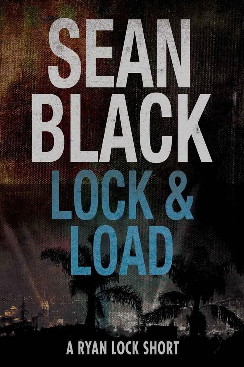 Ryan Lock 04.5: Lock & Load by Sean Black