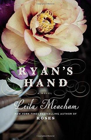 Ryan's Hand (1984) by Leila Meacham