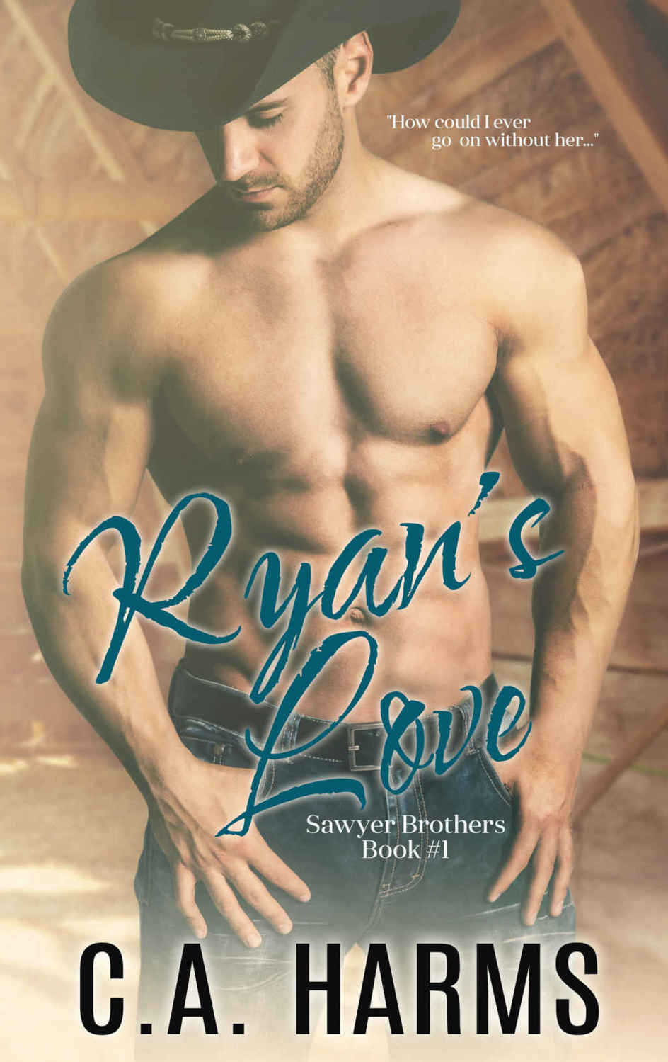 Ryan's Love (Sawyer Brothers #1) by C. A. Harms