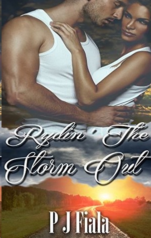 Rydin' the Storm Out by P.J. Fiala