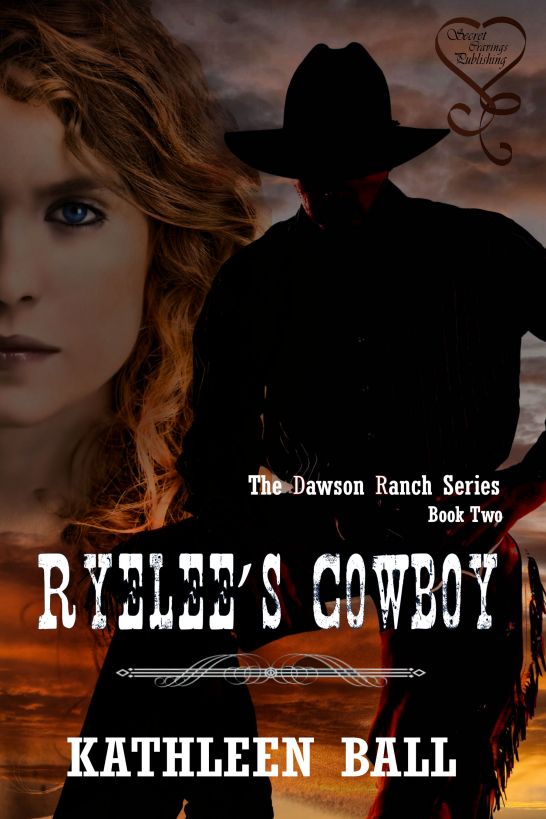 Ryelee's Cowboy by Kathleen Ball