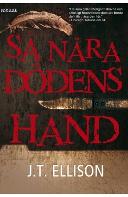 Så Nära Dödens Hand (2012) by J.T. Ellison