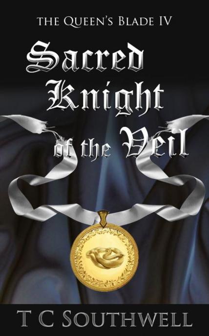 Sacred Knight of the Veil by T C  Southwell