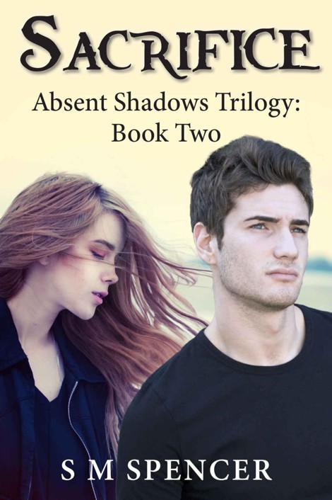 Sacrifice (Absent Shadows Trilogy Book 2)