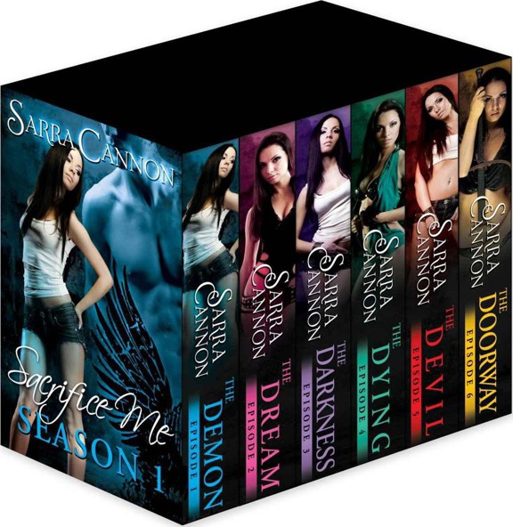 Sacrifice Me: The Complete Season One by Sarra Cannon