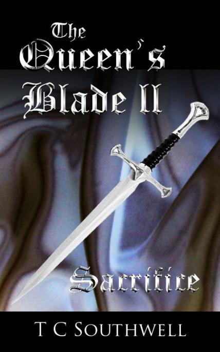 Sacrifice: The Queen's Blade by T C  Southwell