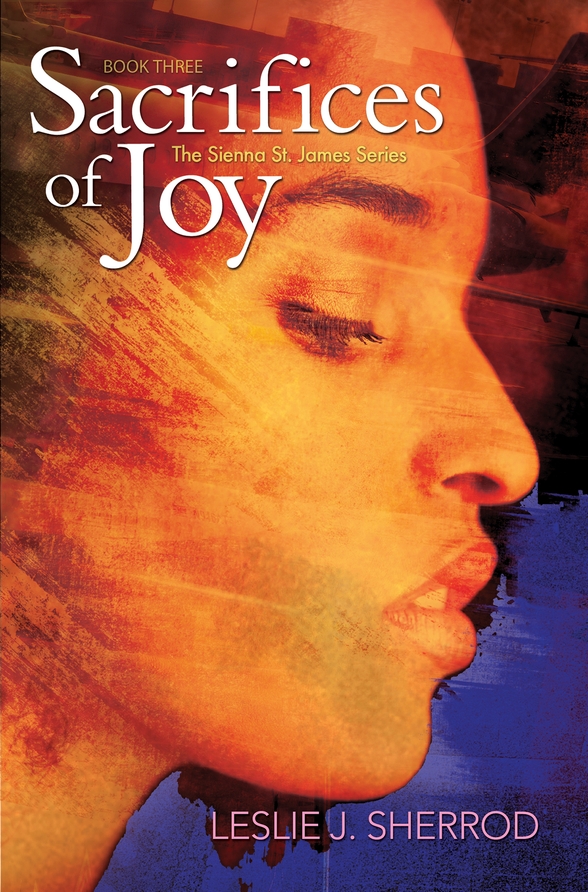 Sacrifices of Joy (2014) by Leslie J. Sherrod