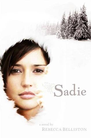 Sadie (Sadie, #1) (2011) by Rebecca Belliston