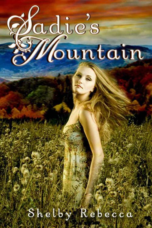 Sadie's Mountain by Rebecca, Shelby