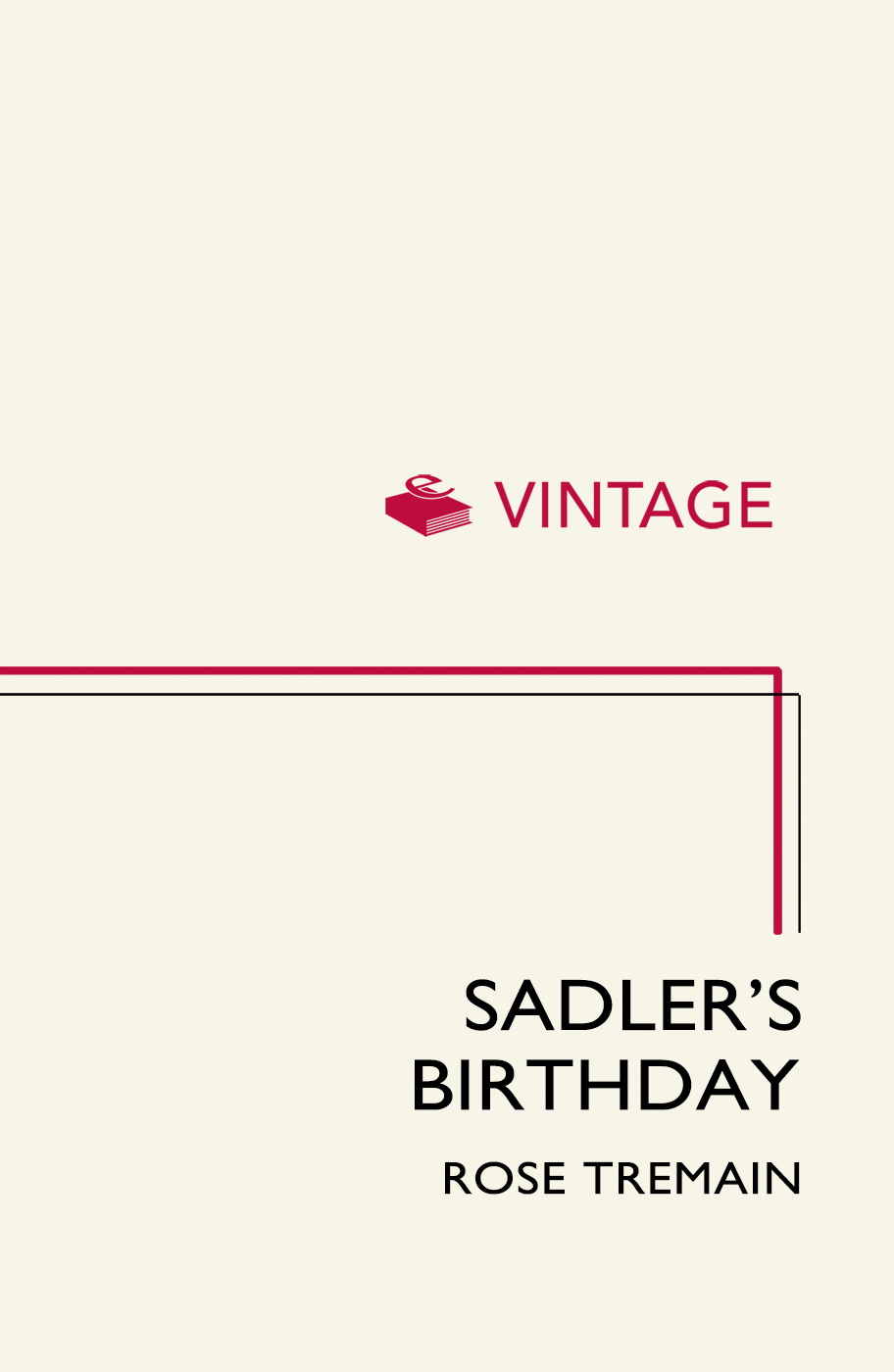 Sadler's Birthday (2008) by Rose Tremain