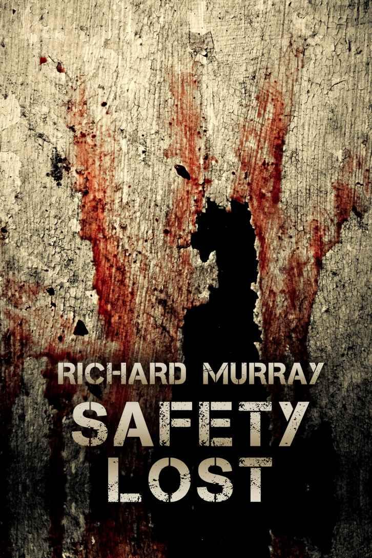 Safety Lost (Killing the Dead Book 3) by Richard Murray