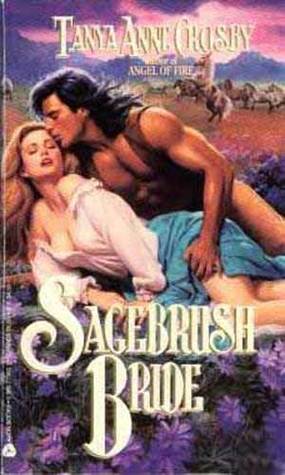 Sagebrush Bride (1993) by Tanya Anne Crosby