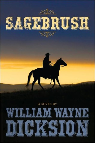 Sagebrush (2010) by William Wayne Dicksion