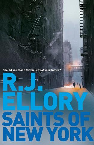 Saints Of New York by R.J. Ellory