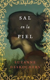 Sal en la piel (2012) by Suzanne Desrochers