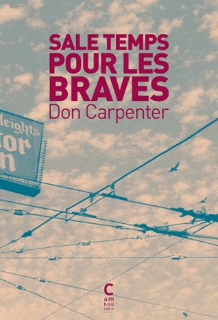 Sale temps pour les braves (1964) by Don Carpenter