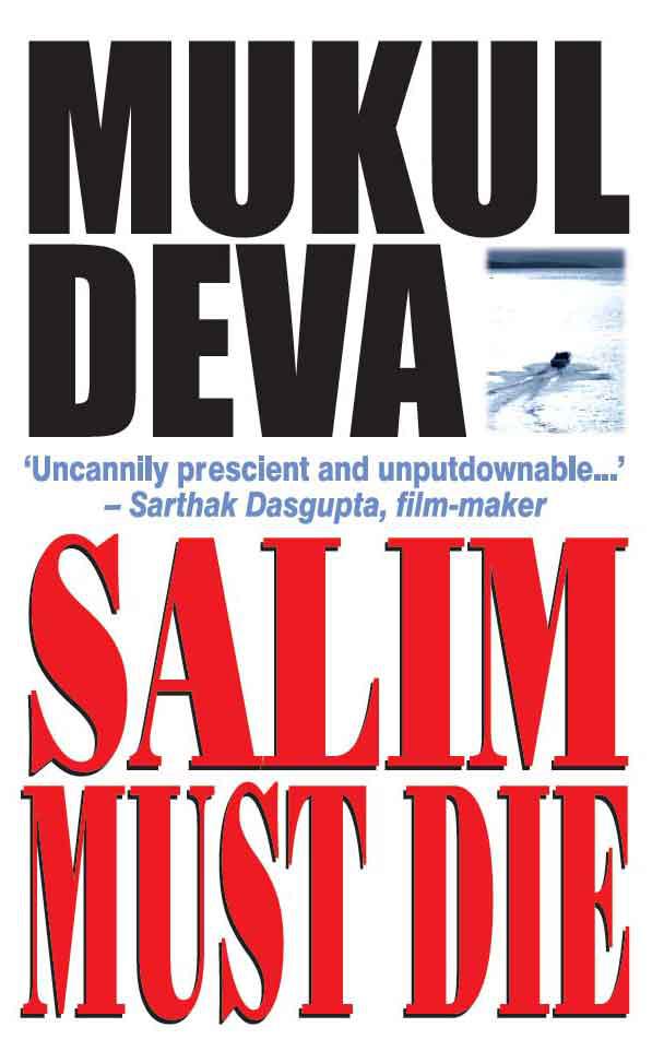 SALIM MUST DIE by Deva, Mukul