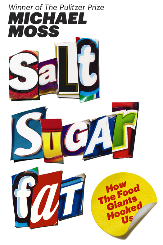 Salt Sugar Fat (2013) by Michael Moss