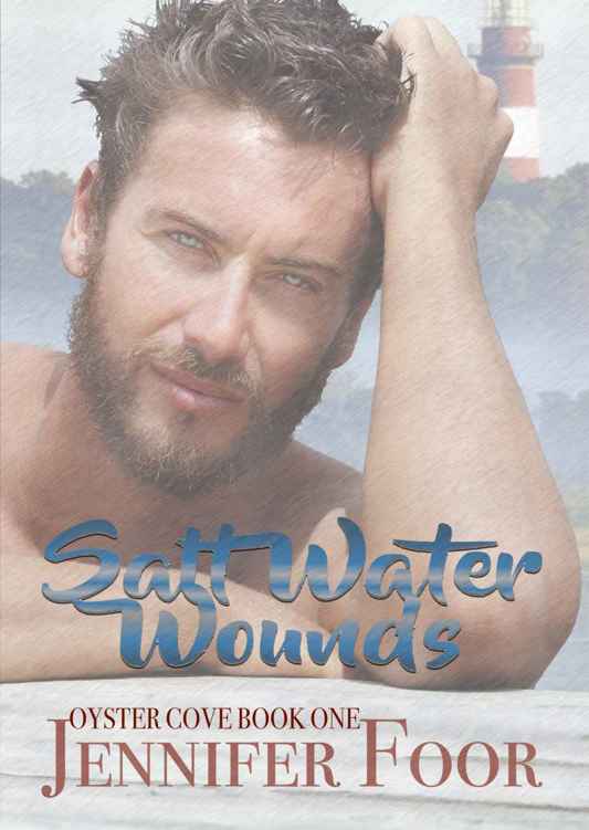 Salt Water Wounds (Oyster Cove #1) by Jennifer Foor