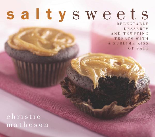 Salty Sweets by Christie Matheson