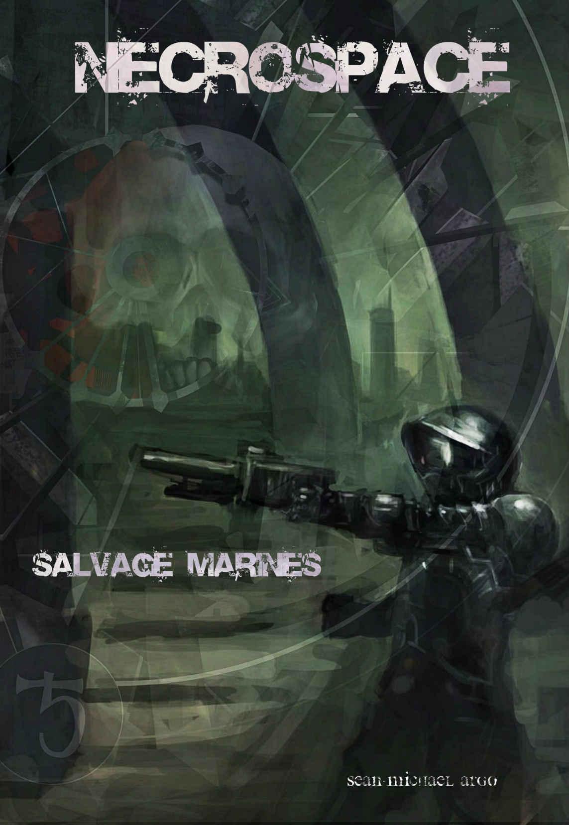 Salvage Marines (Necrospace Book 1) by Argo, Sean-Michael