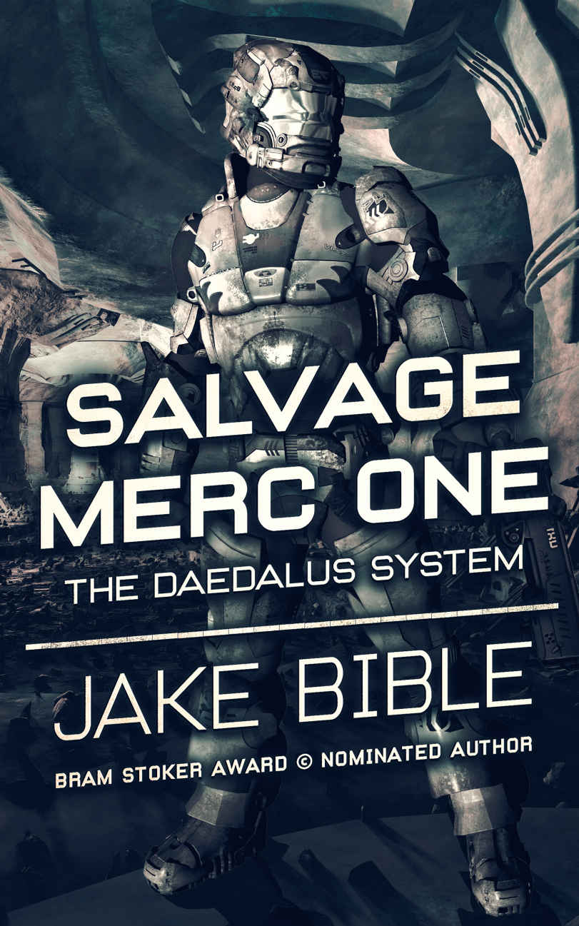 Salvage Merc One: The Daedalus System by Jake Bible