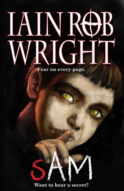 Sam: A Novel Of Suspense by Wright, Iain Rob