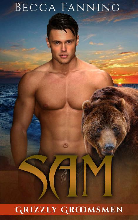 Sam (BBW Bear Shifter Wedding Romance) (Grizzly Groomsmen Book 2) by Becca Fanning